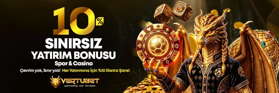 %10 Sınırsız Yatırım Bonusu — Vertubet